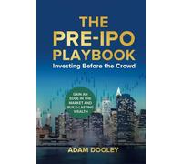 The Pre-IPO Playbook: Investing Before the Crowd