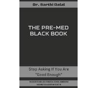 The Pre-Med BLACK BOOK: Stop Asking If You Are "Good Enough"