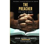 The Preacher: His Life & Work