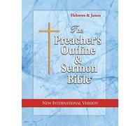 The Preacher's Outline & Sermon Bible: Hebrews & James: New International Version