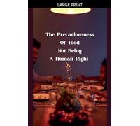 The Precariousness Of Food Not Being A Human Right