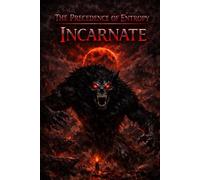 THE PRECEDENCE OF ENTROPY: MIDNIGHT: PART II INCARNATE