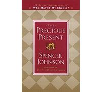 [The Precious Present] [By: Spencer Johnson] [October, 1998]