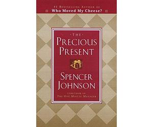 [The Precious Present] [By: Spencer Johnson] [October, 1998]