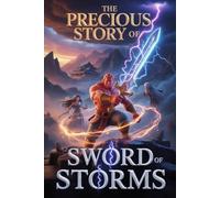 The Precious Story Of SWORD OF STORMS