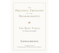 The Precious Treasury of the Dharmadhatu: The Root Verses