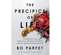 The Precipice of Life: Leadership and Personal Growth Insights from a Mountainee