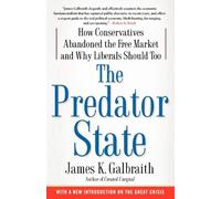James K. Galbraith The Predator State (Tascabile)