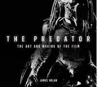 The Predator: The Art and Making of the Film