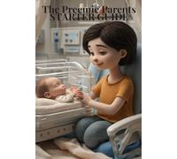 The Preemie Parent Starter Guide