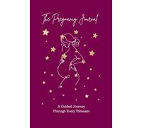 The Pregnancy Journal for all moms: A Guided Keepsake for Moms