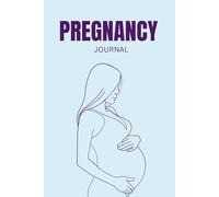 The Pregnancy Planner: A Complete Organizer to Track Your Journey, Plan for Baby, and Stay Healthy During Pregnancy: A Beautifully Designed Pregnancy ... Baby Prep Guide, and Self-Care Planning
