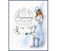 The Pregnancy Prayer Journal: Keepsake , Making Memories