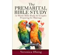 The Premarital Bible Study: 52 Weeks Bible Study for Couples Preparing for Marriage