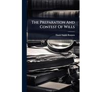 The Preparation And Contest Of Wills