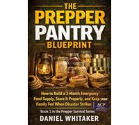 The Prepper Pantry Blueprint. No 1 in the Prepper Survival Series