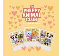 The Preppy Animal Club: Colouring Book: A Cute and Groovy Colouring Adventure with Stylish Animal Friends