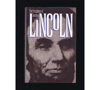 The Presidency of Abraham Lincoln