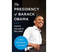 Julian E. Zelizer The Presidency of Barack Obama (Tascabile)
