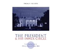 The President and His Inner Circle: Leadership Style and the Advisory Process in Foreign Affairs