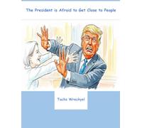 The President is Afraid to Get Close to People