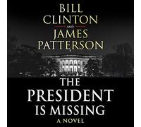The President is Missing: The political thriller of the decade