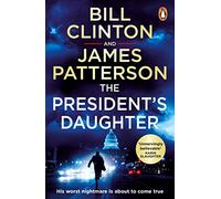 The Presidents Daughter: the #1 Sunday Times bestseller