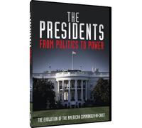 The Presidents: From Politics to Power