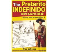 The Preterito Indefinido Word Search Book: Difficult Verbs in Context Part II