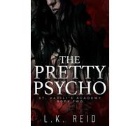 The Pretty Psycho: A Dark Enemies-to-Lovers Romance: 2