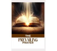 The Prevailing Prayer