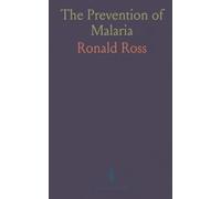 The Prevention of Malaria