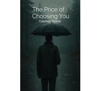 The Price of Choosing You