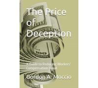 The Price of Deception: A Guide to Reducing Workers' Compensation Fraud