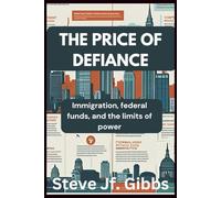 The Price of Defiance: Immigration, federal funds, and the limit of power