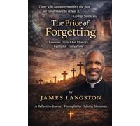 THE PRICE OF FORGETTING: “Those who cannot remember the past are condemned to repeat it” - George Santayana