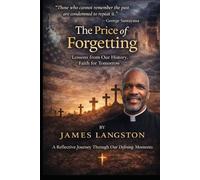 THE PRICE OF FORGETTING: “Those who cannot remember the past are condemned to repeat it” - George Santayana