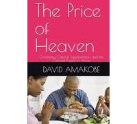 The Price of Heaven: Christianity, Cultural Supplantation, and the Colonial Project in Africa