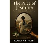 The Price of Jasmine: She was sold into comfort, but not into love
