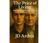 The Price of Living: How Does Ageing Impact Our Lives