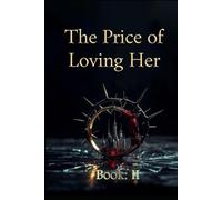 THE PRICE OF LOVING HER Book: 2: The Letters She Never Meant to Send