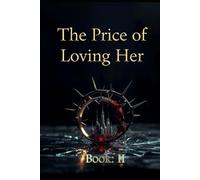 THE PRICE OF LOVING HER Book: 2: The Letters She Never Meant to Send