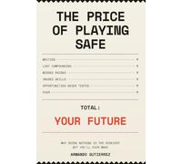 The Price of Playing Safe: Why Doing Nothing Is the Riskiest Bet You'll Ever Make