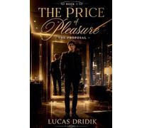 The Price of Pleasure: The Proposal: 1