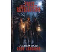 The Price of Retribution: An American Tragedy: 2