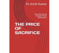 THE PRICE OF SACRIFICE: How One Secret Changed Three Generations