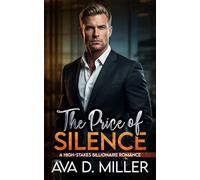 The Price of Silence: A High-Stakes Billionaire Romance