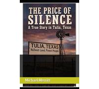 The Price of Silence A Tulia, Texas Story