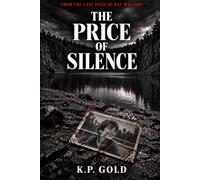 The Price of Silence: From the Case Files of Ray Mallory
