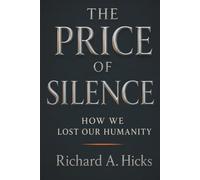The Price of Silence: How We Lost Our Humanity